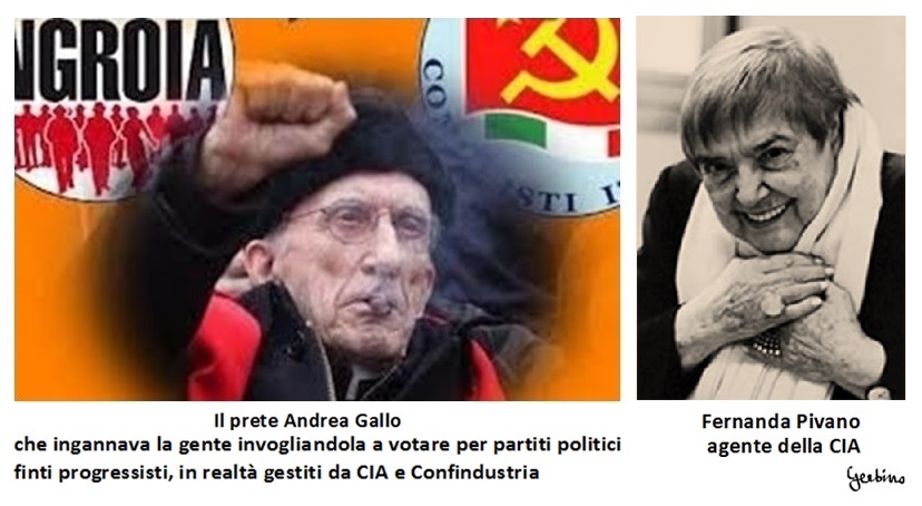 Andrea Gallo e Fernanda Pivano, che invogliavano a votare per partiti finti progressisti, inrealtà gestiti da CIA e Confindustria