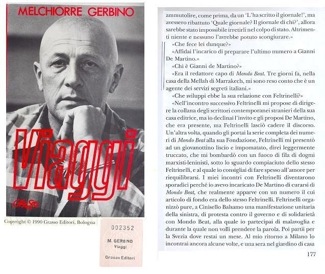 La Grasso Editori fu fatta fallire dai servizi segreti italiani e diecimila copie del libro 'Viaggi' furono incenerite a insaputa di Melchiorre Gerbino