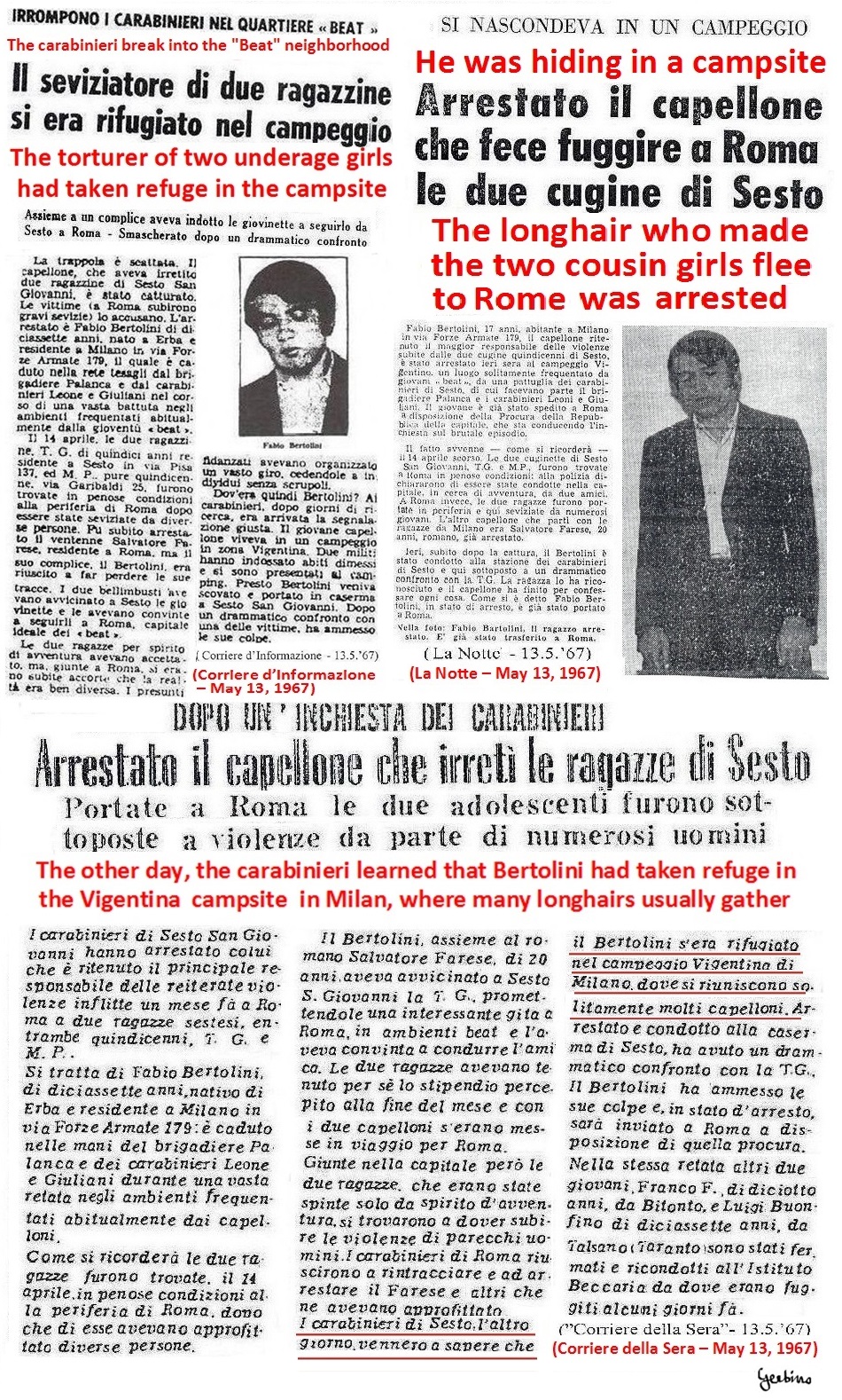 Actually, Fabio Bertolini had been arrested by the carabinieri in a bar of the Castello Sforzesco's park  and not in Barbonia City.