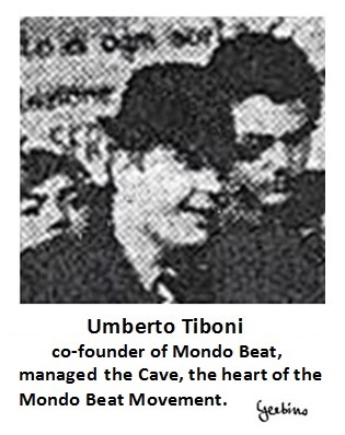 Umberto Tiboni managed the Cave, the heart of the Mondo Beat Movement